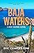 Baja Waters: A Rick Waters ...