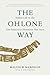 The Ohlone Way: Indian Life in the San Francisco-Monterey Bay Area 2nd edition by Malcolm Margolin (1978) Paperback