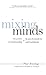 Mixing Minds: The Power of Relationship in Psychoanalysis and Buddhism Paperback December 1, 2010