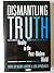 Dismantling truth: Reality in the post-modern world : based on a series of papers presented at a conference at the ICA and related materials