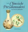 Chinesische Porzellanmalerei im 17. und 18. Jahrhundert (German Edition)