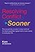 Resolving Conflict Sooner by Kare Anderson (1999-03-01)