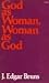 God as woman, woman as God (Paulist Press/Deus books)