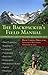 The Backpacker's Field Manual: A Comprehensive Guide to Mastering Backcountry Skills by Rick Curtis (1998-02-24)