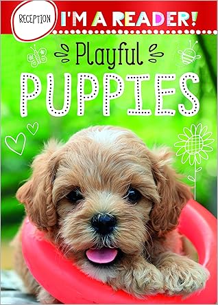 I'm a Reader! Playful Puppies (Reception: Ages 4+)