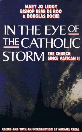 In the Eye of the Catholic Storm: The Church Since Vatican II (Paperback)