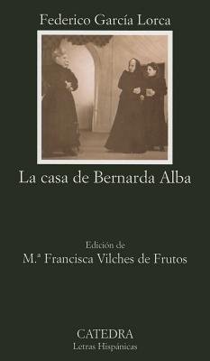 La Casa de Bernarda Alba[SPA-CASA DE BERNARDA ALBA][Spanish Edition][Paperback] (Paperback)