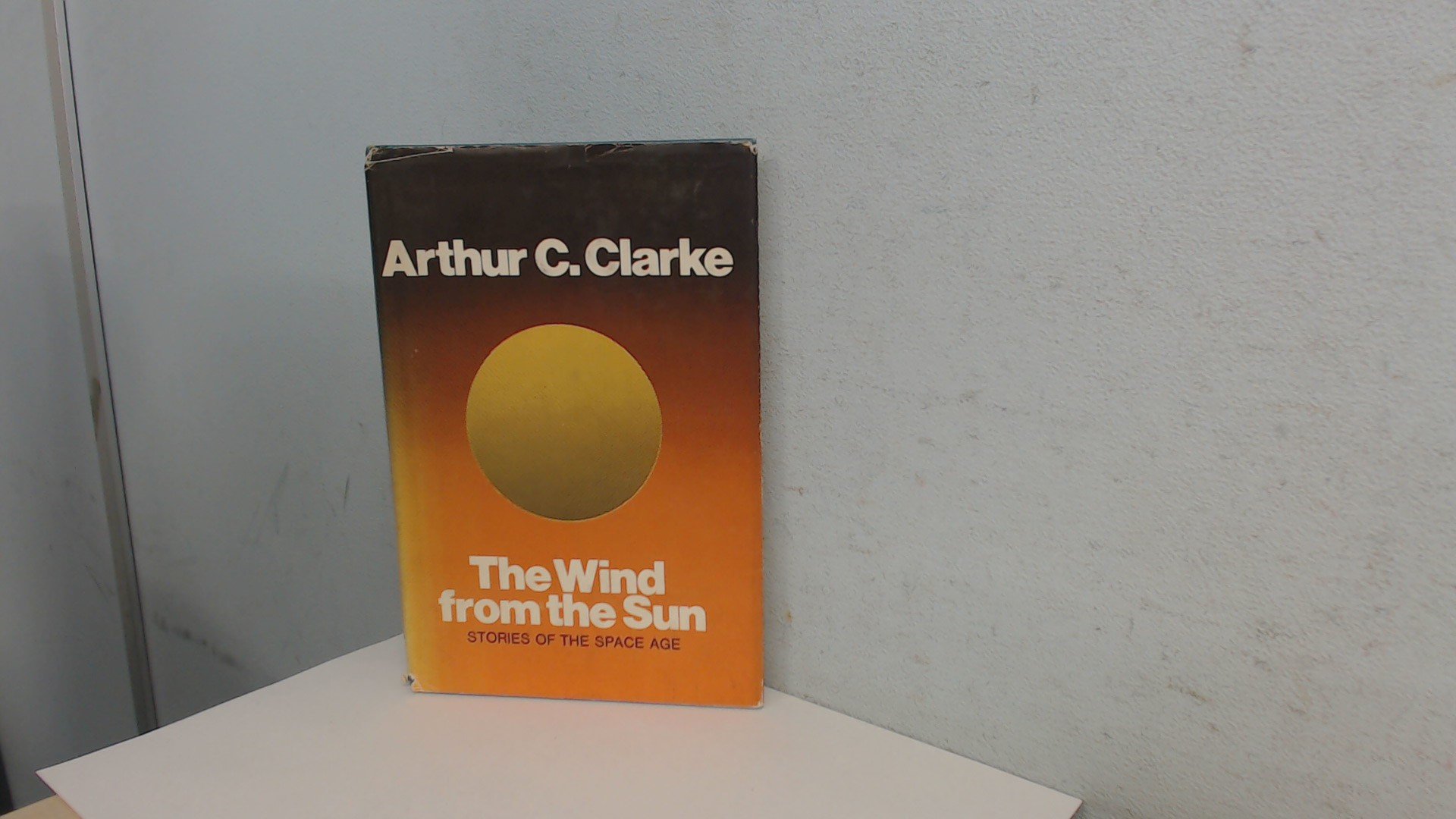 The Wind from the Sun: Stories of the Space Age by Arthur C. Clarke