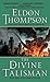 THE DIVINE TALISMAN By Thom...