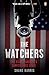 The Watchers: The Rise of A...
