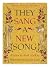 They sang a new song;: Stor...