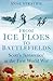 From Ice Floes to Battlefields: Scott?s ?Antarctics? in the First World War by Anne Strathie (2016-01-01)