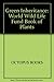 Green Inheritance 1856752011: World Wild Life Fund Book of Plants by Anthony Huxley (1991-02-01)