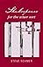 Shakespeare for the wiser sort by Steve Sohmer (2007-10-01)