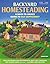 By Dave Toht - Backyard Homesteading: A Back-To-Basics Guide to Self-Sufficiency