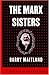 The Marx Sisters: A Kathy a...