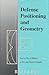 Defense Positioning and Geometry: Rules for a World with Low Force Levels by Raj Gupta (1993-09-01)