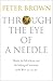 Through the Eye of a Needle: Wealth, the Fall of Rome, and the Making of Christianity in the West, 350-550 AD