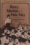 History, education, and public policy: Recovering the American educational past (Series on contemporary educational issues)