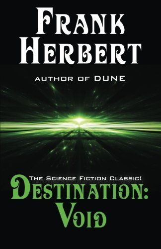 Destination: Void: Prequel to the Pandora Sequence by Frank Herbert