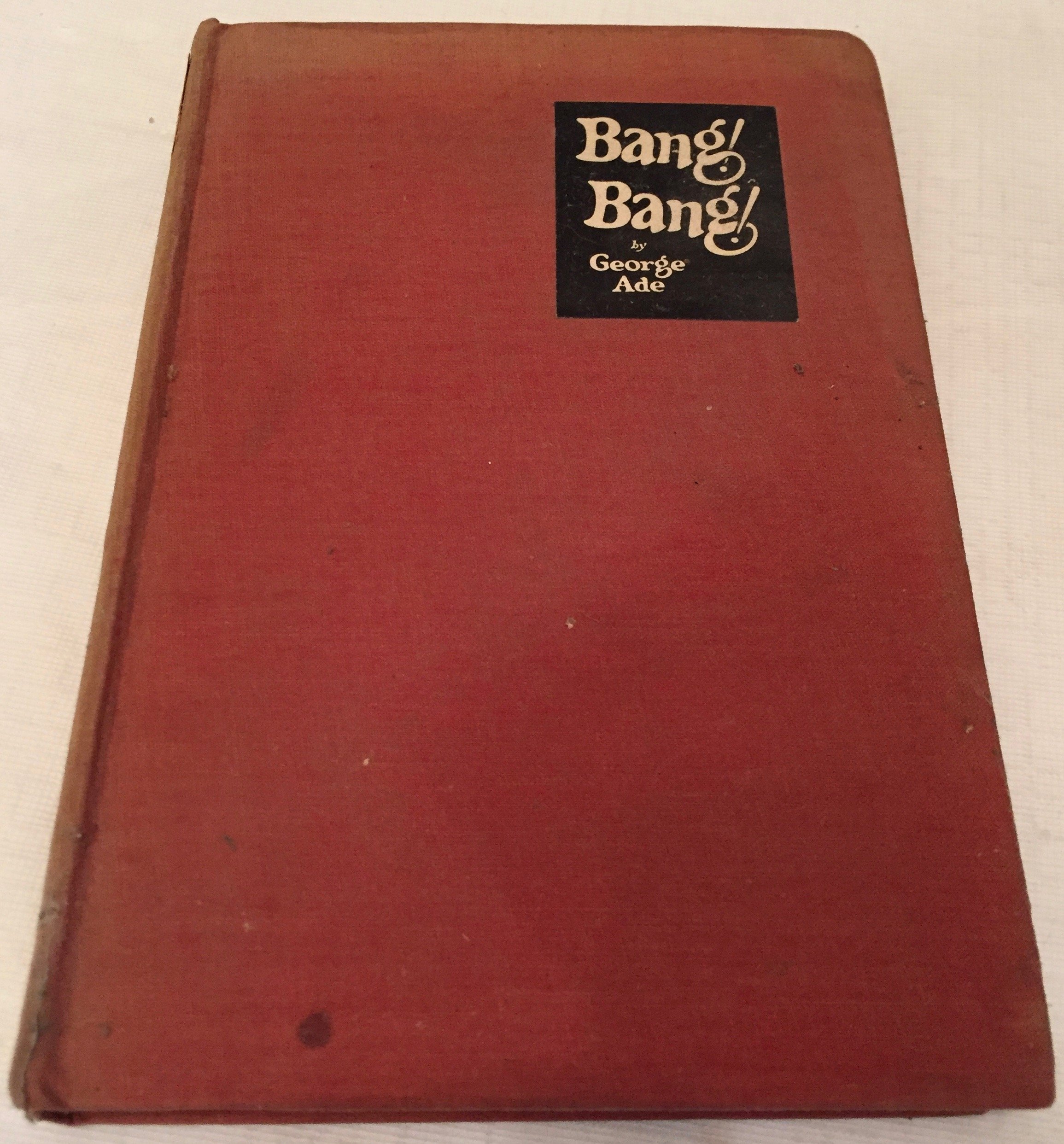 Bang! Bang! A Collection of Stories Intended to Recall Memories of the Nickel Library Days When Boys Were Supermen and Murder a Fine Art (Hardcover)