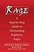 Rage: A Step-by-step Guide to Overcoming Explosive Anger by Ronald T. Potter-Efron (31-May-2007) Paperback