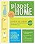 Planet Home: Conscious Choices for Cleaning and Greening the World You Care About Most Paperback December 28, 2010