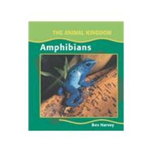 Amphibians (The Animal Kingdom)