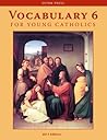 Vocabulary 6 For Young Catholics (Seton) - Paperback by Unknown Author