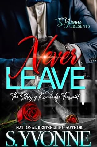 Never Leave: The Story Of Knowledge Toussaint