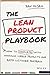 [The Lean Product Playbook by Dan  Olsen