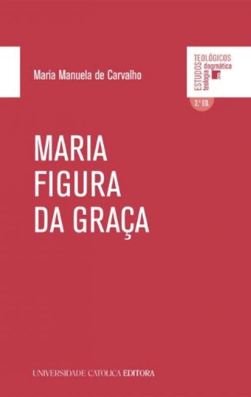 Maria Figura da Graça (Portuguese Edition)