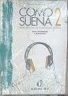Como Suena - Level 2: Set of Textbook and Cassettes 2 (3) (Spanish Edition) Como Suena - Level 2: Set of Textbook and Cassettes 2 (3) (Spanish Edition)