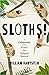 [By William Hartston ] Sloths: A Celebration of the World's Most Maligned Mammal (Hardcover)【2018】by William Hartston (Author) (Hardcover)