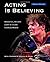 By Kenneth L. Stilson Acting is Believing (12th Twelfth Editi... by Kenneth L. Stilson