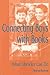 [Connecting Boys with Books: What Libraries Can Do] (By: Michael Sullivan) [published: June, 2003]