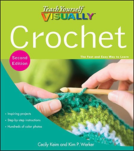 Teach Yourself VISUALLY Crochet by Cecily Keim (2011-02-01)