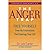 The Anger Trap: Free Yourself from the Frustrations that Sabotage Your Life 1st (first) edition