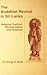 The Buddhist Revival in Sri Lanka: Religious Tradition, Reinterpretation and Response (Studies in Comparative Religion)