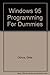 Windows 95 Programming for Dummies by Davis, Stephen R. (1995) Paperback
