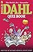 The Roald Dahl Quiz Book by Richard Maher (4-Jul-2013) Paperback