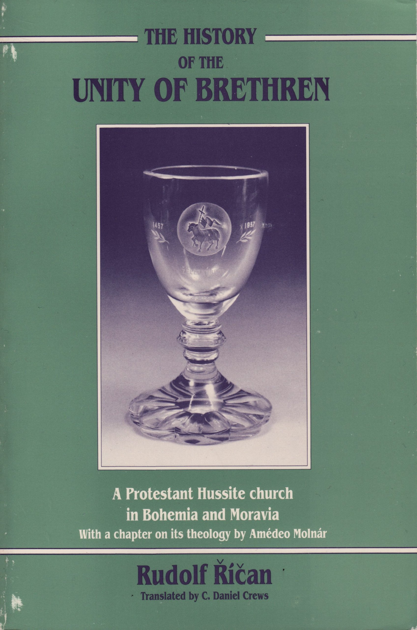 History of the Unity of Brethren: A Protestant Hussite Church in Bohemia and Moravia (Paperback)