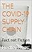 THE COVID-19 SUPPLY CHAIN by Hedley Rees THE COVID-19 SUPPLY CHAIN by Hedley Rees
