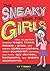 The Sneaky Book for Girls: How to Perform Sneaky Magic Tricks, Escape a Grasp, Use Sneaky Codes and more by Cy Tymony (2008-10-01)