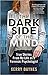 By Kerry Daynes The Dark Side of the Mind True Stories from My Life as a Forensic Psychologist Paperback - 20 Feb 2020