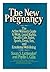 The New Pregnancy: The active woman's guide to work, legal rights, health care, travel, sports, dress, sex, and emotional well-being