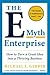 By Michael E. Gerber: The E-Myth Enterprise: How to Turn a Great Idea into a Thriving Business