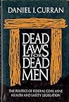Dead Laws for Dead Men: The Politics of Federal Coal Mine Health and Safety Legislation