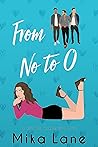 From No to O by Mika Lane