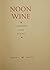 Rare Antique Noon Wine [Hardcover] PORTER, Katherine Anne by Katherine Anne Porter